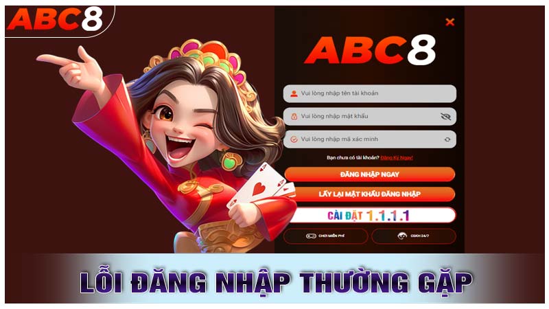 Nhưng lỗi thường gặp khi thực hiện đăng nhập ABC8