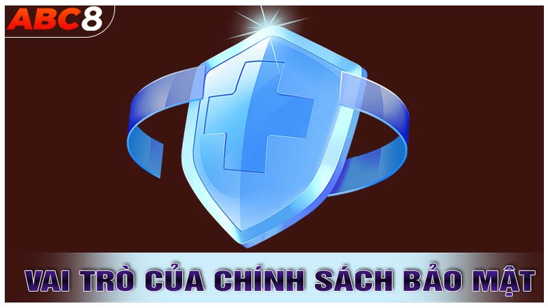 Vai trò của chính sách bảo mật trong nền tảng số