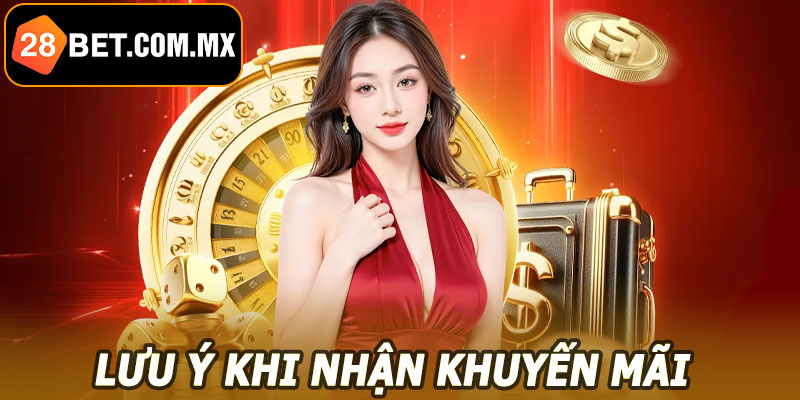 Lưu ý khi nhận khuyến mãi 28BET